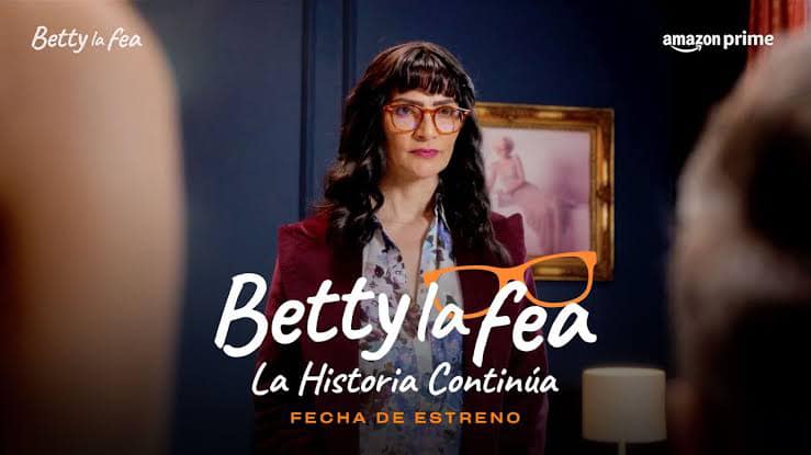 Lanzan tráiler y fecha de estreno de ‘Betty la fea, la historia continúa’