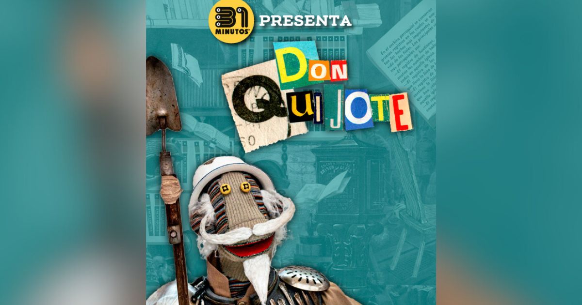 31 Minutos anuncia nueva fecha de su show ‘Don Quijote’; cuándo, preventa y precio de boletos